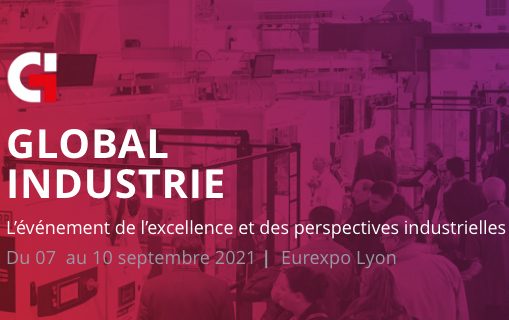 [Global Industrie 2021] Nouvelle date en septembre !